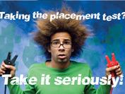 Take the test seriously!