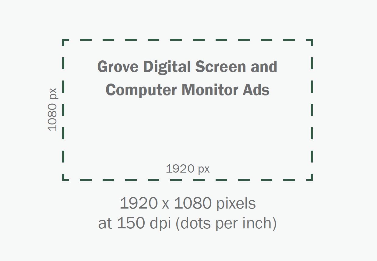 Dimension guide for Grove screen and monitor ads: 1920x1080 pixels at 150 dpi